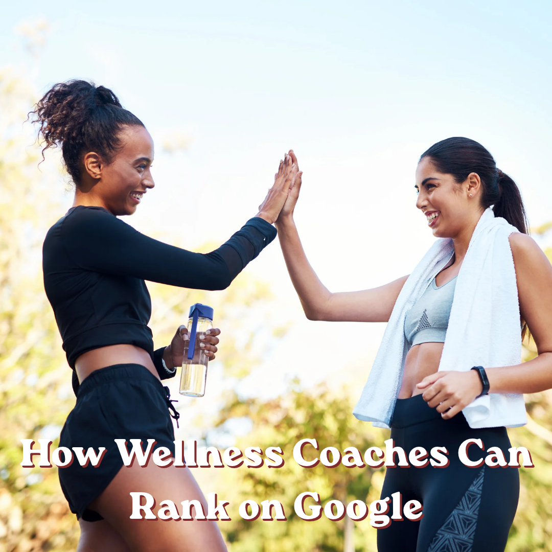 How Wellness Coaches Can Rank on Google in the USA