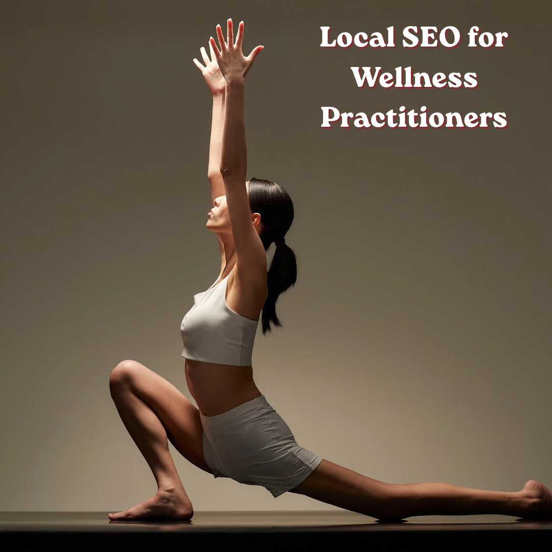 Local SEO for Wellness Practitioners: How to Get Found in Your City